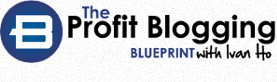 The Profit Blogging Blueprint